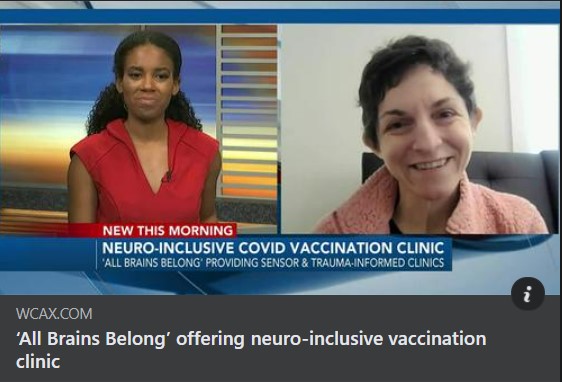 WCAX reporter Erin Brown interviews All Brains Belong VT Executive Director Dr. Melissa Houser about ABB's universal design for COVID vaccination clinic