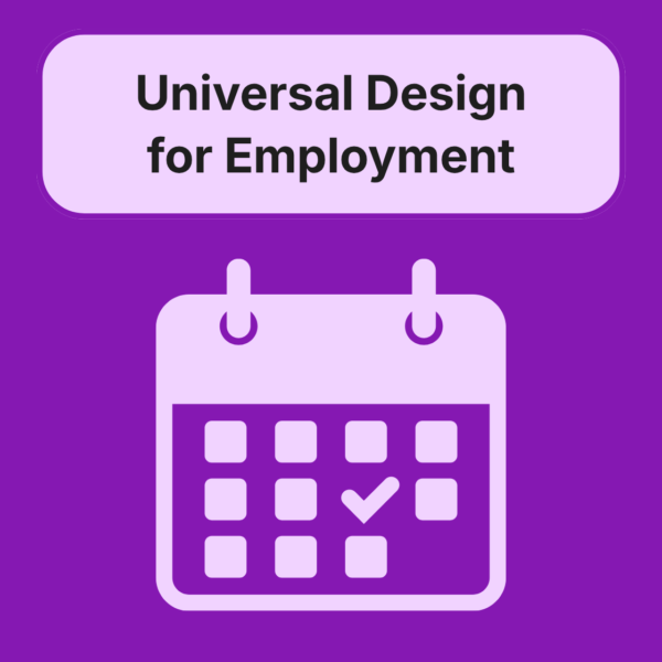 Calendar with first day of work checked. Universal design for employment